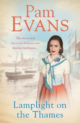 Lamplight on the Thames: The war is over but a feud between two families has begun... - Pamela Evans - cover