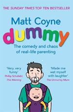 Dummy: The Comedy and Chaos of Real-Life Parenting