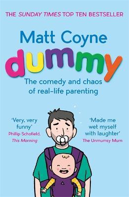 Dummy: The Comedy and Chaos of Real-Life Parenting - Matt Coyne - cover