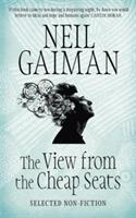 The View from the Cheap Seats: Selected Nonfiction - Neil Gaiman - cover