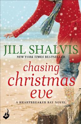 Chasing Christmas Eve: The festive, feel-good book for any season! - Jill Shalvis - cover
