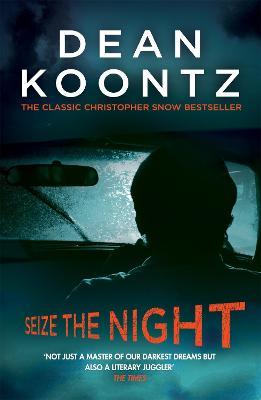 Seize the Night (Moonlight Bay Trilogy, Book 2): An unputdownable thriller of suspense and danger - Dean Koontz - cover
