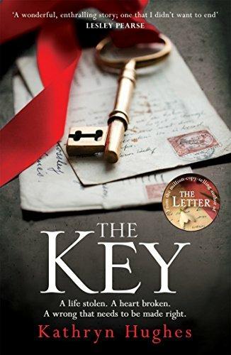 The Key: The most gripping, heartbreaking novel of World War Two historical fiction from the global bestselling author of The Memory Box - Kathryn Hughes - cover