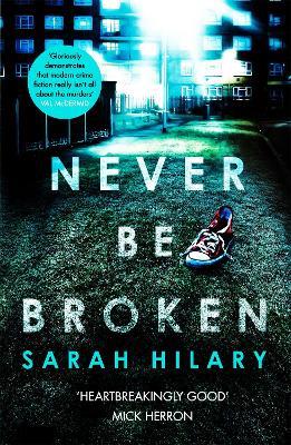 Never Be Broken (D.I. Marnie Rome 6) - Sarah Hilary - cover