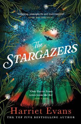 The Stargazers: The utterly engaging story of a house, a family, and the hidden secrets that change lives forever - Harriet Evans - cover