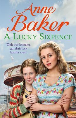 A Lucky Sixpence: A dramatic and heart-warming Liverpool saga - Anne Baker - cover