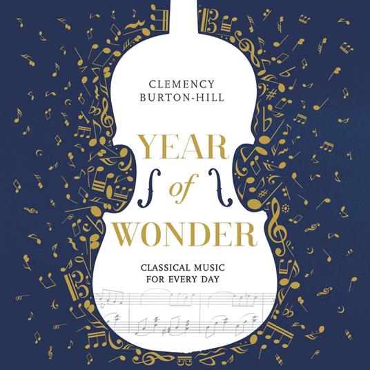 YEAR OF WONDER: Classical Music for Every Day