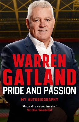 Pride and Passion: My Autobiography - Warren Gatland - cover