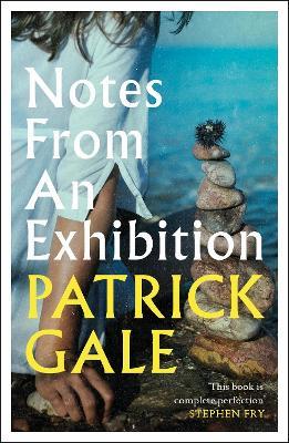 Notes from an Exhibition: A thought-provoking and stunning classic novel of marriage, art and the secrets of family life - Patrick Gale - cover