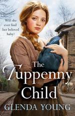 The Tuppenny Child: An emotional saga of love and loss