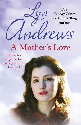 A Mother's Love: A compelling family saga of life's ups and downs - Lyn Andrews - cover
