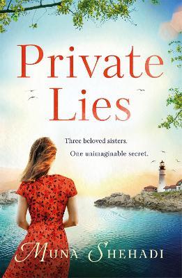 Private Lies: The most enthralling novel of unimaginable family secrets you'll read this year . . . - Muna Shehadi - cover