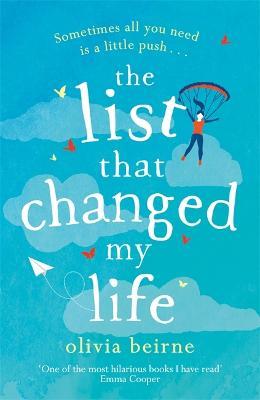 The List That Changed My Life: the uplifting bestseller that will make you weep with laughter! - Olivia Beirne - cover