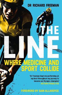 The Line: Where Medicine and Sport Collide - Richard Freeman - cover
