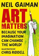 Art Matters: Because Your Imagination Can Change the World