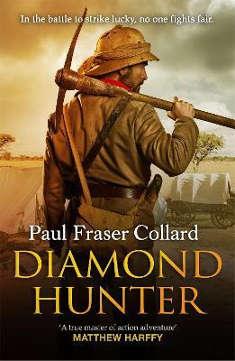 Diamond Hunter (Jack Lark, Book 11): Diamond Mines of South Africa, 1871 - Paul Fraser Collard - cover