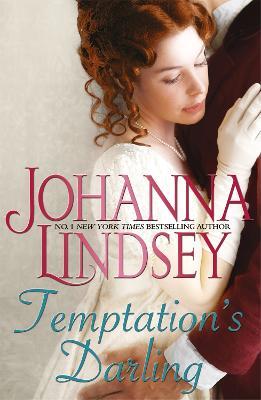 Temptation's Darling: A debutante with a secret. A rogue determined to win her heart. Regency romance at its best from the legendary bestseller. - Johanna Lindsey - cover