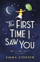 The First Time I Saw You: the most heartwarming and emotional love story of the year