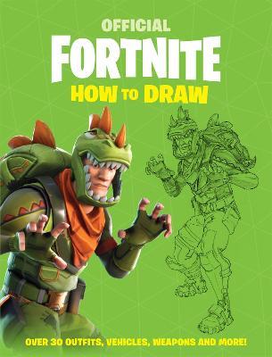 FORTNITE Official: How to Draw - Epic Games - cover