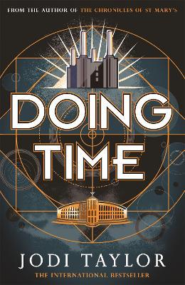 Doing Time: a hilarious new spinoff from the Chronicles of St Mary's series - Jodi Taylor - cover