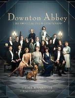 Downton Abbey: The Official Film Companion - Emma Marriott - cover