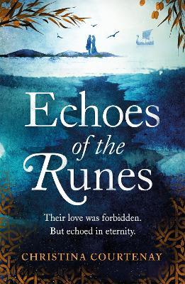 Echoes of the Runes: The must-read classic sweeping, epic tale of forbidden love - Christina Courtenay - cover