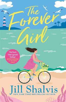 The Forever Girl: A new piece of feel-good fiction from a bestselling author - Jill Shalvis - cover
