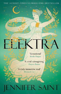 Elektra: The mesmerising story of Troy from the three women its heart - Jennifer Saint - cover