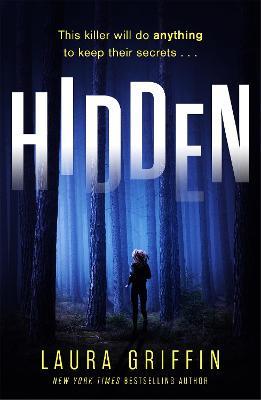 Hidden: A nailbitingly suspenseful, fast-paced thriller you won't want to put down! - Laura Griffin - cover