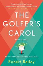The Golfer's Carol: Four rounds. Four life-changing lessons...