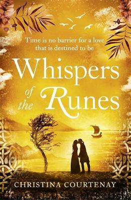 Whispers of the Runes: An enthralling and romantic timeslip tale - Christina Courtenay - cover