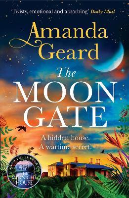 The Moon Gate: Curl up with the mesmerising story of a hidden house and a lost wartime secret - Amanda Geard - cover