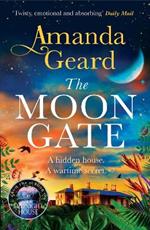 The Moon Gate: The mesmerising story of a hidden house and a lost family secret in WW2