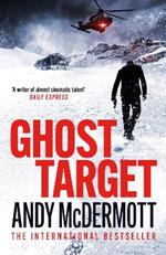 Ghost Target: the explosive and action-packed thriller