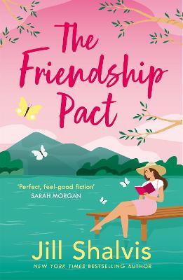 The Friendship Pact: Discover the meaning of true love in the gorgeous new novel from the beloved bestseller - Jill Shalvis - cover