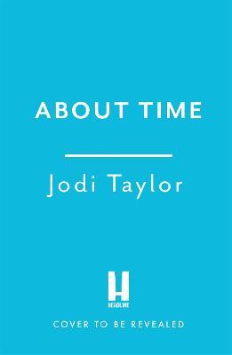 About Time - Jodi Taylor - cover