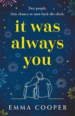 It Was Always You: a page-turning and uplifting love story you will never forget - Emma Cooper - cover