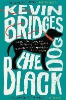 The Black Dog: The life-affirming debut novel from one of Britain's most-loved comedians