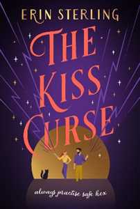 Libro in inglese The Kiss Curse: The next spellbinding rom-com from the author of the TikTok hit, THE EX HEX! Erin Sterling