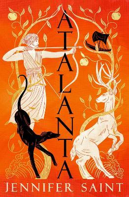 Atalanta: The heroic story of the only female Argonaut - Jennifer Saint - cover