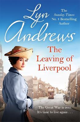 The Leaving of Liverpool: Two sisters face battles in life and love - Lyn Andrews - cover