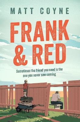 Frank and Red: The heart-warming story of an unlikely friendship - Matt Coyne - cover