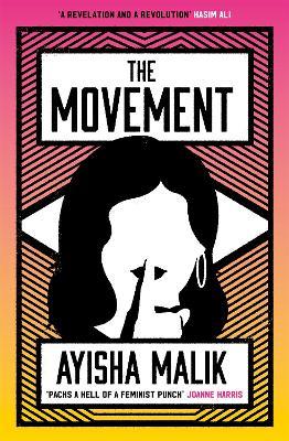 The Movement: how far will she go to make her voice heard? - Ayisha Malik - cover
