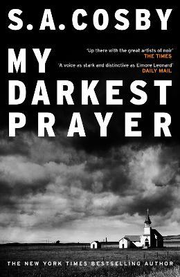 My Darkest Prayer - S. A. Cosby - cover