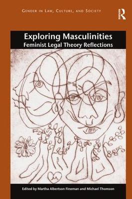 Exploring Masculinities: Feminist Legal Theory Reflections - cover