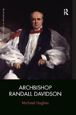 Archbishop Randall Davidson - Michael Hughes - cover