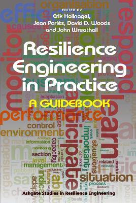 Resilience Engineering in Practice: A Guidebook - Jean Pariès,John Wreathall - cover