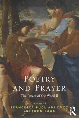 Poetry and Prayer: The Power of the Word II - Francesca Bugliani Knox,John Took - cover