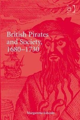 British Pirates and Society, 1680-1730 - Margarette Lincoln - cover