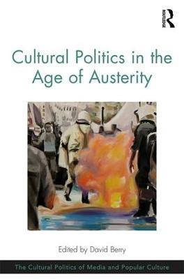 Cultural Politics in the Age of Austerity - cover